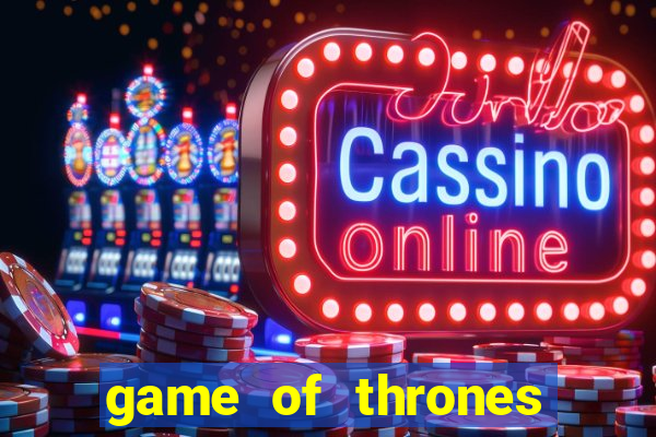 game of thrones 243 win ways slot review