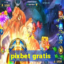 pixbet gratis