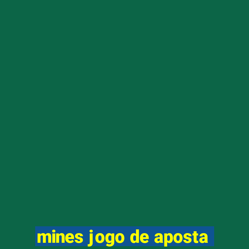 mines jogo de aposta