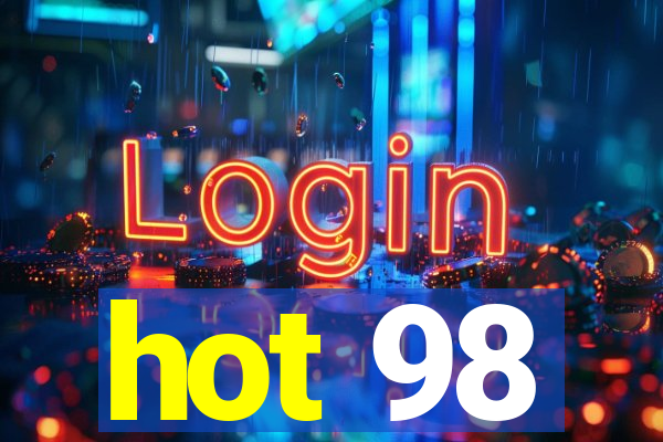 hot 98