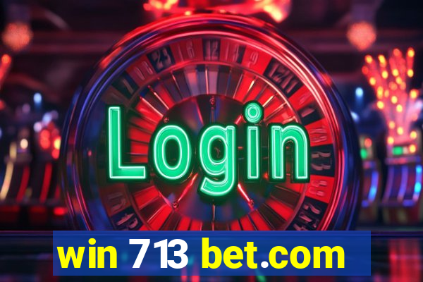 win 713 bet.com