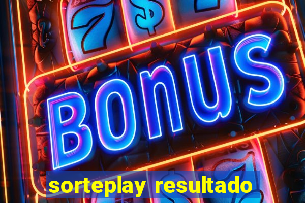 sorteplay resultado