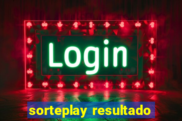 sorteplay resultado