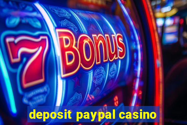 deposit paypal casino