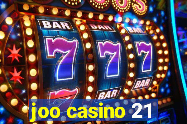 joo casino 21