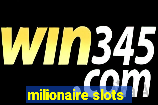 milionaire slots