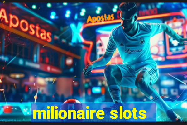 milionaire slots