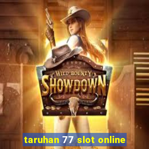 taruhan 77 slot online