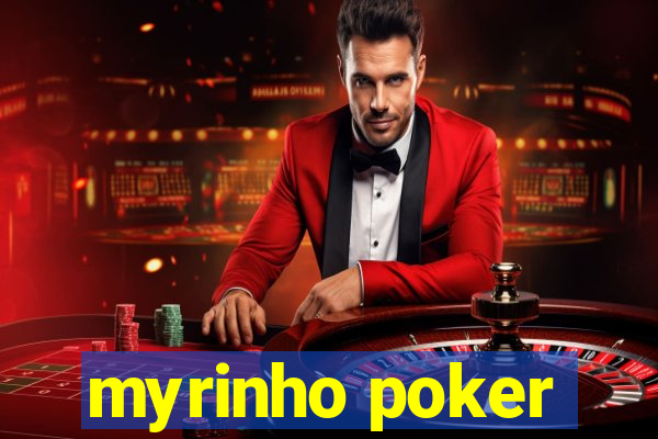 myrinho poker