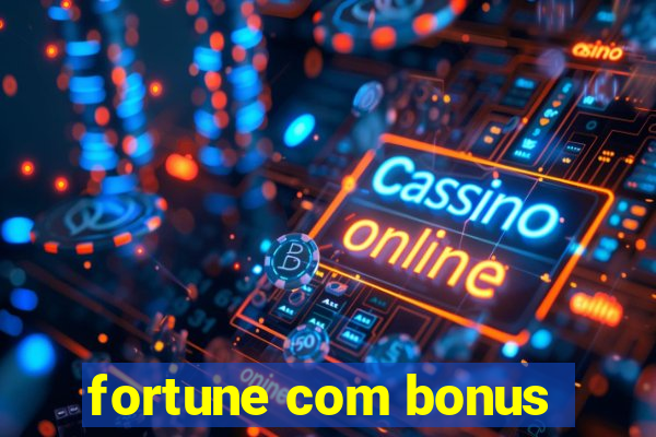 fortune com bonus