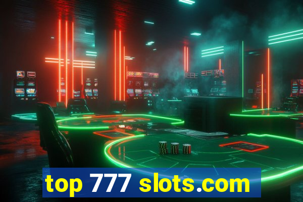 top 777 slots.com