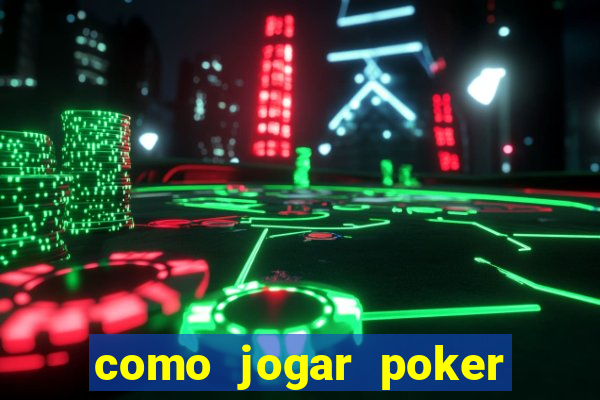 como jogar poker star com dinheiro real no celular