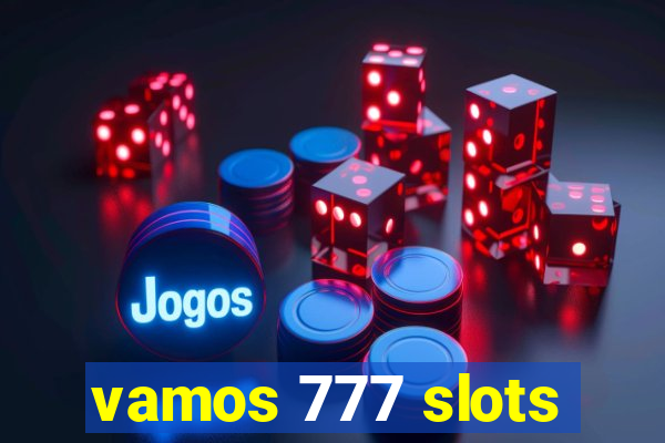 vamos 777 slots