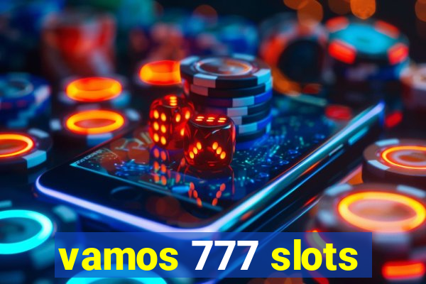 vamos 777 slots