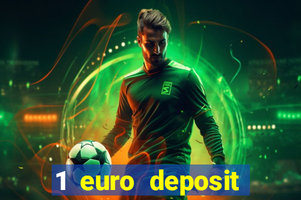 1 euro deposit casino 2019