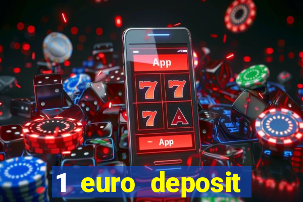 1 euro deposit casino 2019