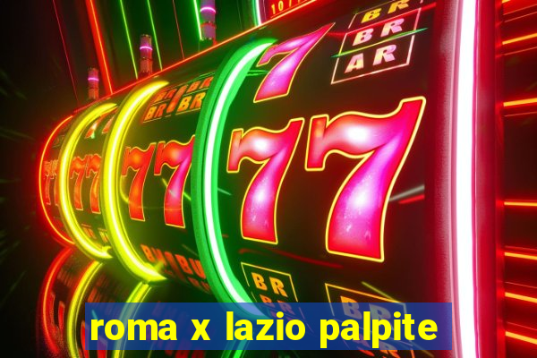 roma x lazio palpite