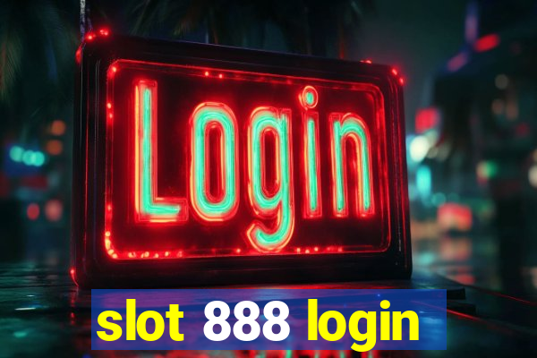 slot 888 login