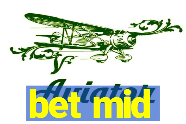 bet mid