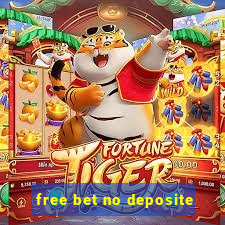 free bet no deposite