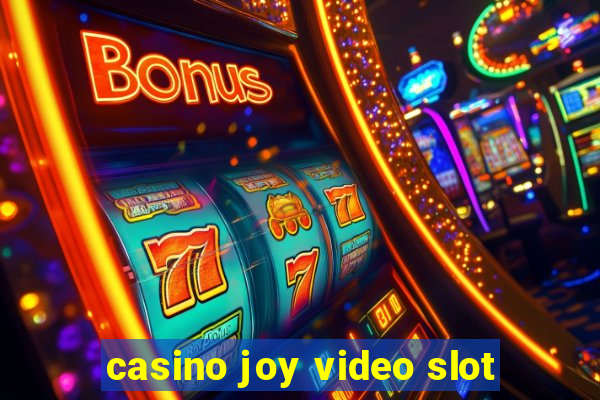 casino joy video slot