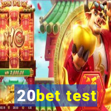 20bet test