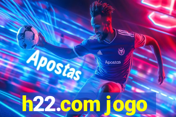 h22.com jogo