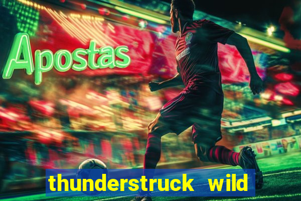 thunderstruck wild lighting slot