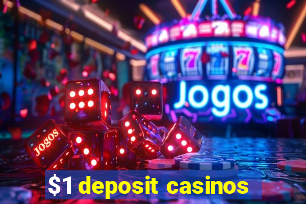 $1 deposit casinos