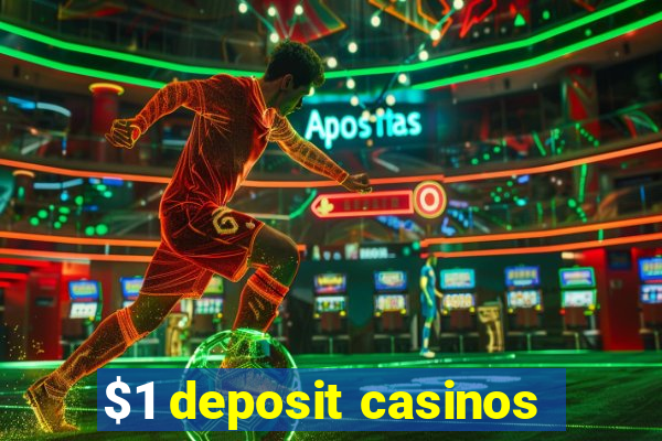 $1 deposit casinos