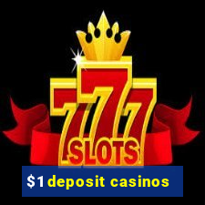 $1 deposit casinos