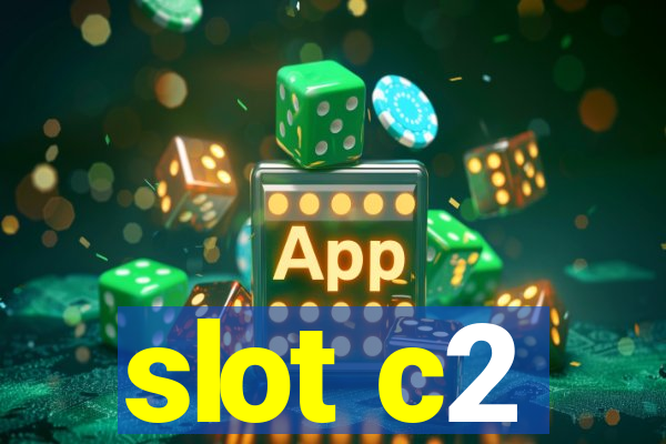 slot c2