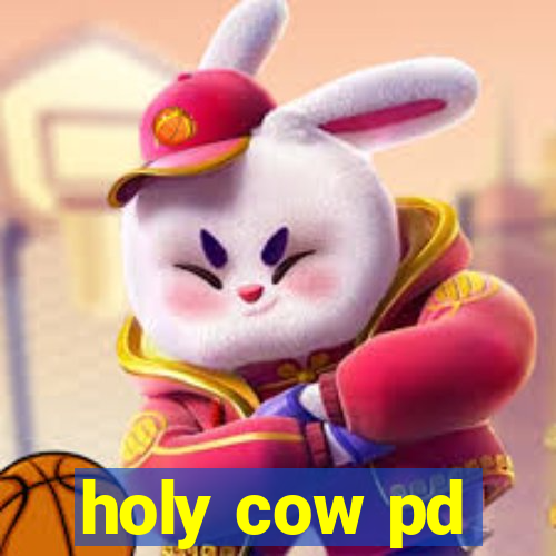 holy cow pd