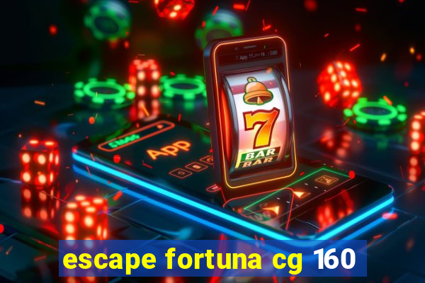 escape fortuna cg 160