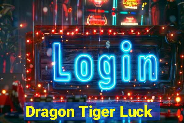 Dragon Tiger Luck