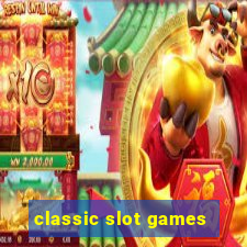 classic slot games