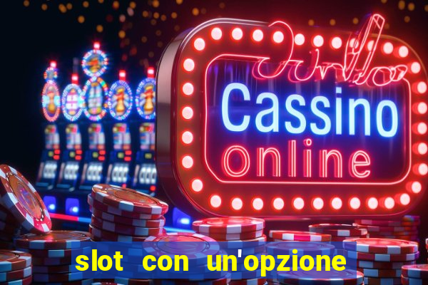 slot con un'opzione di acquisto di giochi bonus