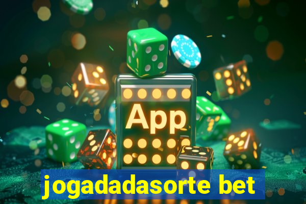 jogadadasorte bet