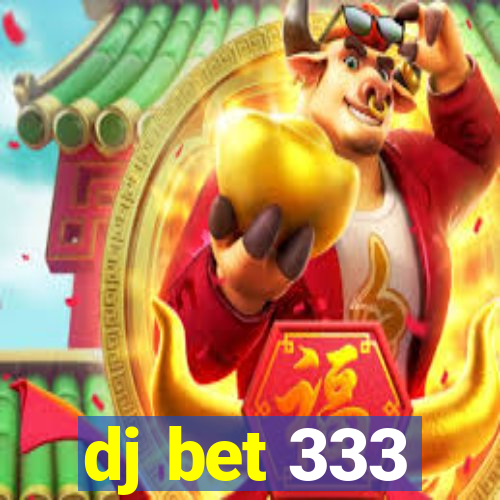 dj bet 333