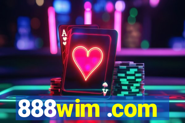 888wim .com