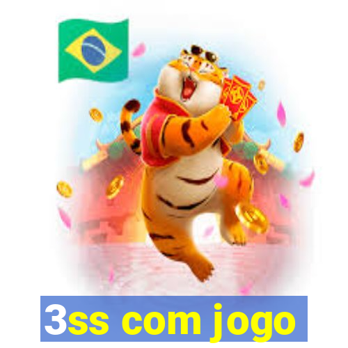 3ss com jogo