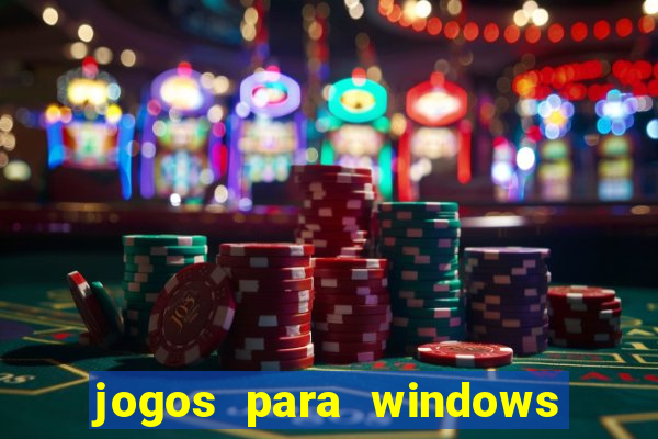 jogos para windows 7 gratis