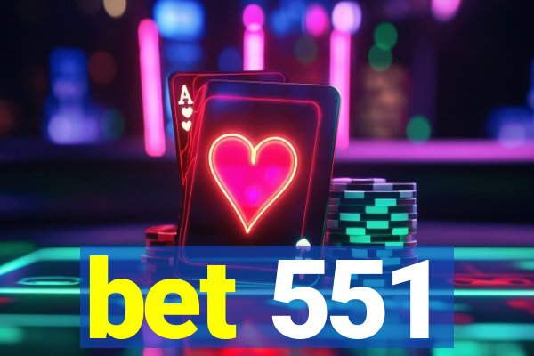 bet 551