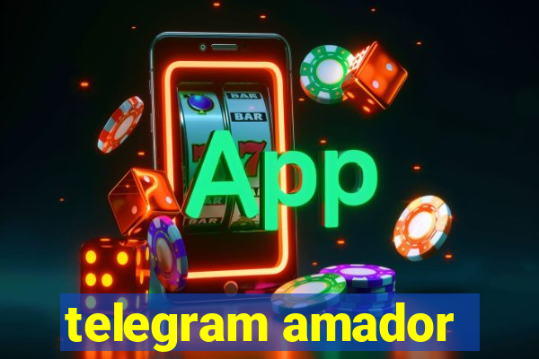 telegram amador