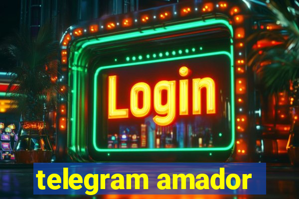 telegram amador