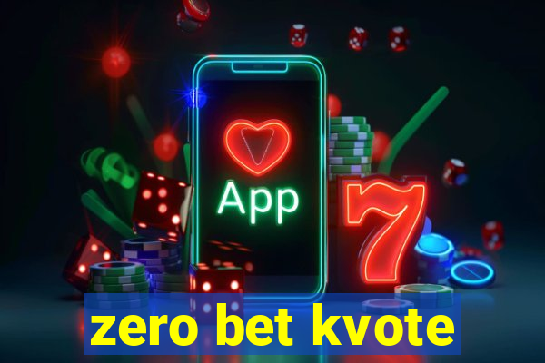 zero bet kvote