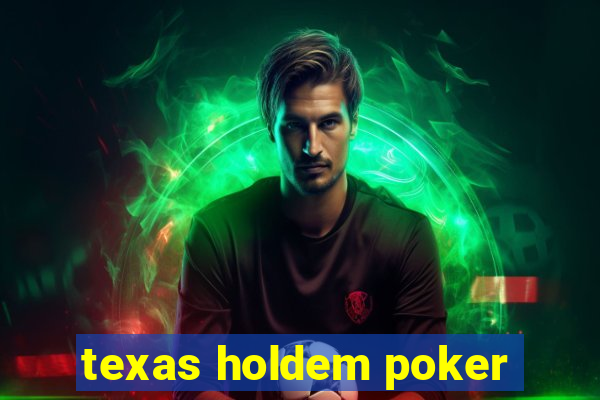 texas holdem poker