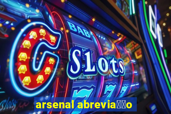 arsenal abrevia莽茫o