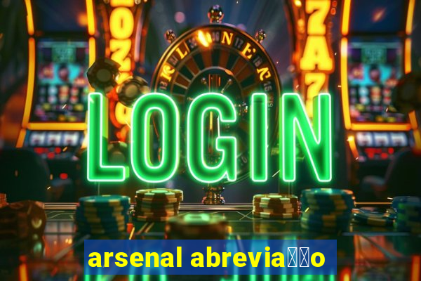 arsenal abrevia莽茫o