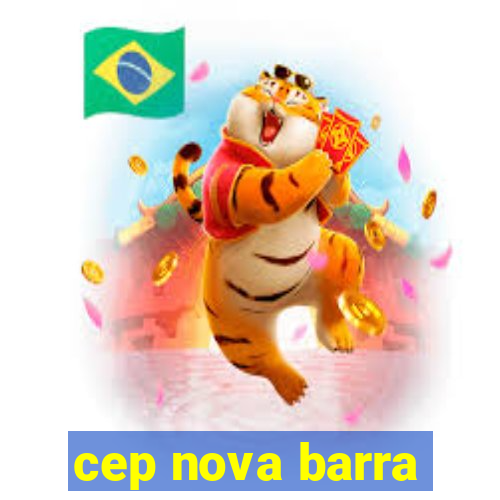 cep nova barra